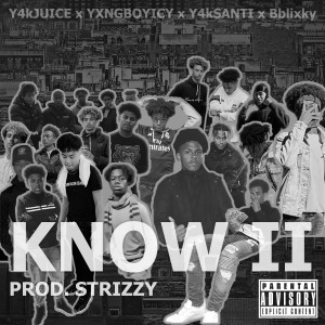 收聽y4kjuice的Know II (Explicit)歌詞歌曲