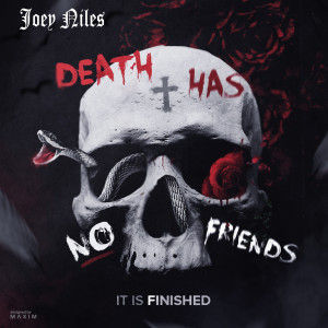 收听JoeyNiles的Death Has No Friends歌词歌曲