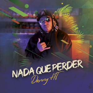 Album Nada Que Perder oleh Danny HT