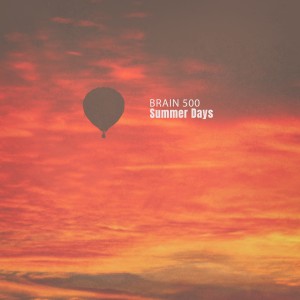 ดาวน์โหลดและฟังเพลง Summer Days (Summarize Mix) พร้อมเนื้อเพลงจาก Brain 500