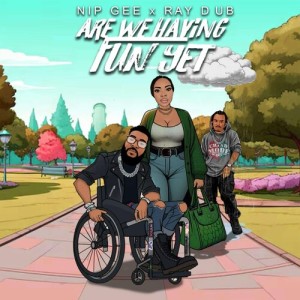 Listen to Are We Having Fun Yet song with lyrics from Nip Gee