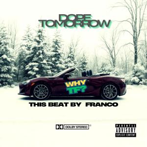 Dope Tomorrow的專輯WHY TF? (Explicit)