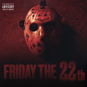 Listen to Friday22th (Explicit) song with lyrics from Checky
