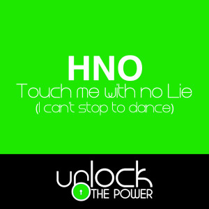 Album Touch Me With No Lie (I can't stop to dance) oleh HNO
