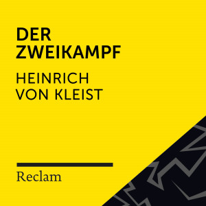 Heinrich von Kleist的專輯Kleist: Der Zweikampf (Reclam Hörbuch)