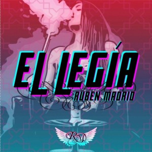 Listen to El Legia song with lyrics from Ruben Madrid