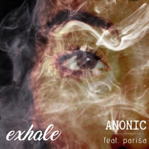 收聽Anonic的Exhale (feat. Parisa)歌詞歌曲