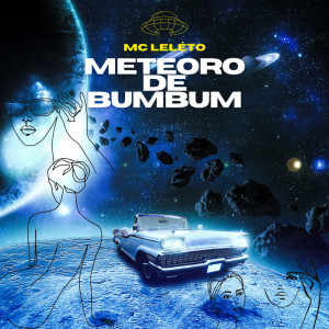 Dengarkan Meteoro de Bumbum lagu dari MC Leleto dengan lirik