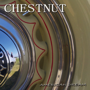 ดาวน์โหลดและฟังเพลง American Dream พร้อมเนื้อเพลงจาก Chestnut