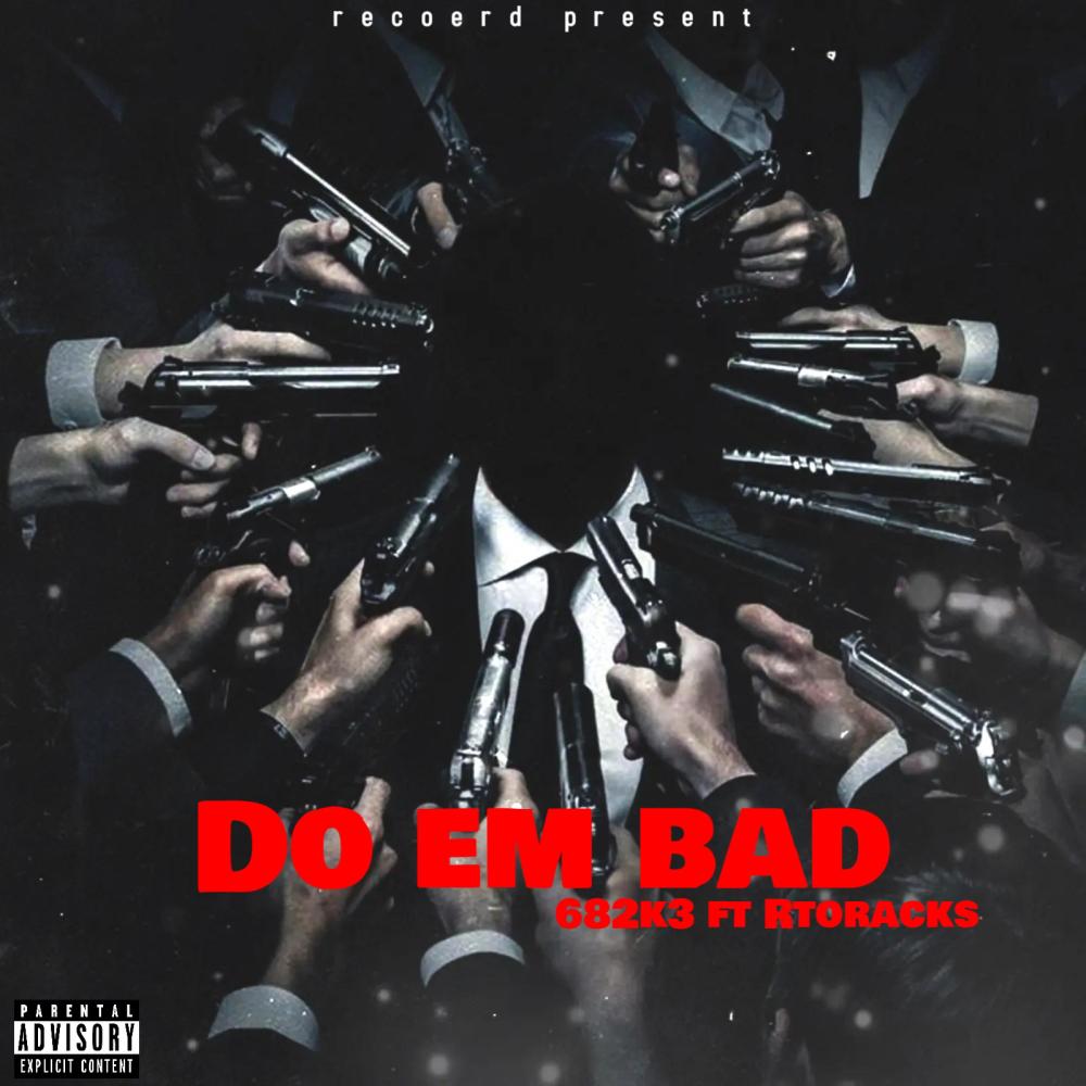 Do em bad (feat. Rtorackss)