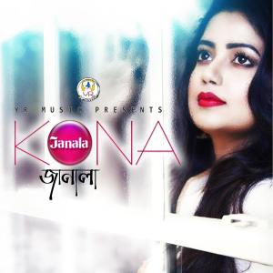 Listen to Janala song with lyrics from Kona