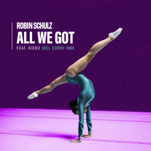 Robin Schulz的專輯All We Got (feat. KIDDO) [Joel Corry Remix]