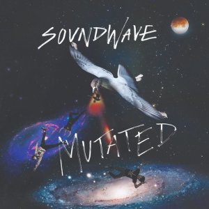 收聽Soundwave的Mutated歌詞歌曲