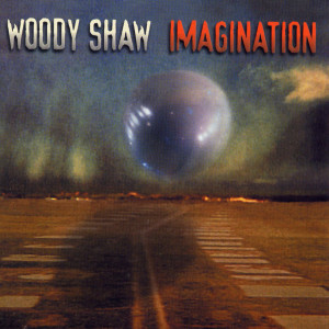 Album Imagination oleh Woody Shaw