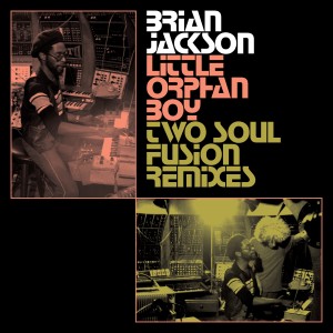 收聽Brian Jackson的Little Orphan Boy (Two Soul Fusion Instrumental)歌詞歌曲