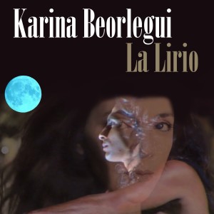 收聽Karina Beorlegui的La Lirio歌詞歌曲