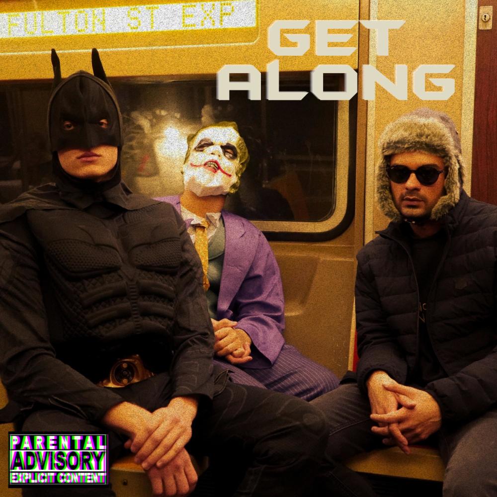 GET ALONG (Explicit)