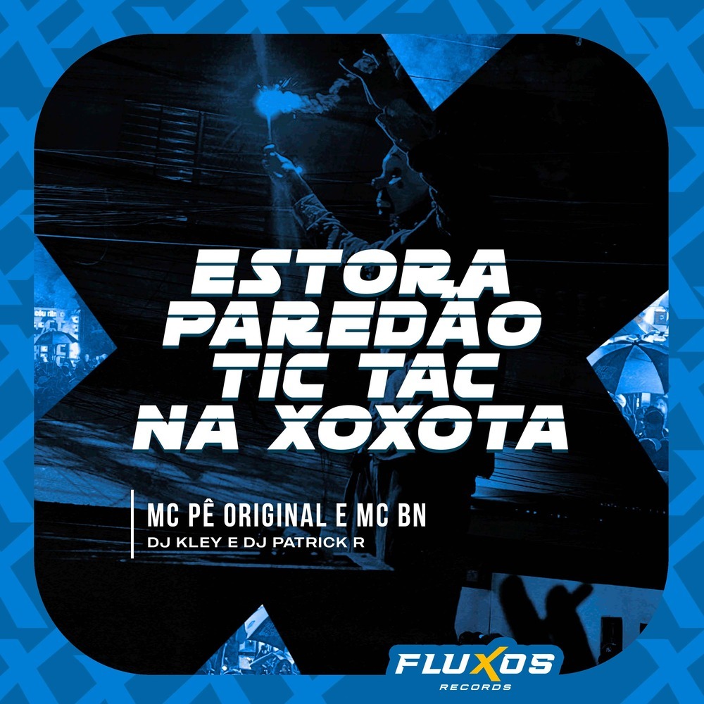 Estora Paredão (Tic Tac na Xoxota) (Explicit)