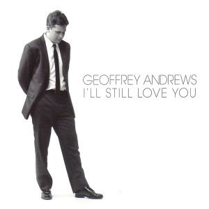 I'll Still Love You dari Geoffrey Andrews