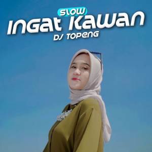 Ingat Kawan dari OASHU id ft.DJ TOPENG