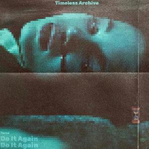 Timeless Archive的專輯Do It Again (Explicit)
