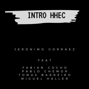 ดาวน์โหลดและฟังเพลง Intro HHEC (Instrumental) พร้อมเนื้อเพลงจาก Jeronimo Gorraez