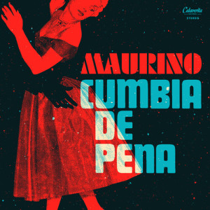 Maurino的專輯Cumbia De Pena
