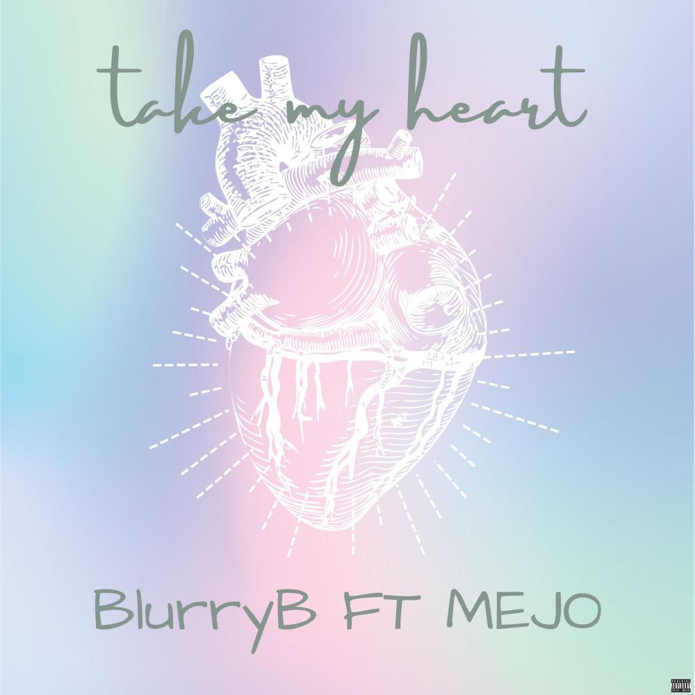 Take my Heart(feat. Mejo) (Explicit)
