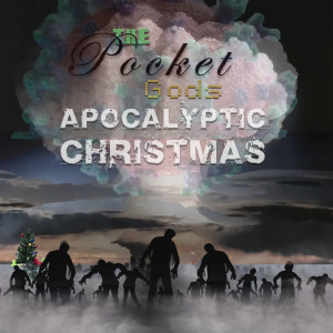 The Pocket Gods的專輯Apocalyptic Christmas