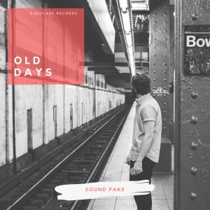 Album Old Days from Sound Fake