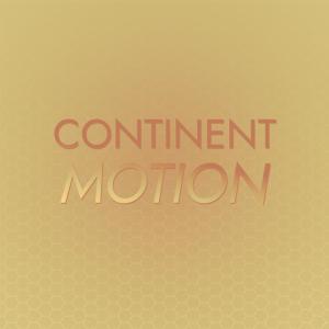 Continent Motion dari Various