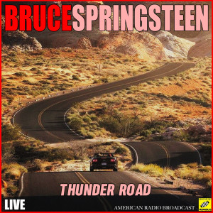 Bruce Springsteen的專輯Thunder Road (Live)