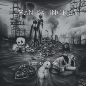 收聽TNMN的Human Extinction歌詞歌曲