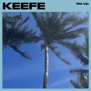 收聽KEEFE的We Up歌詞歌曲