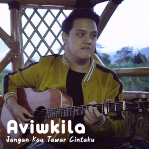 Dengarkan Jangan Kau Tawar Cintaku lagu dari AVIWKILA dengan lirik