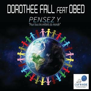 Listen to Pensez Y 'Pour tous les enfants du monde' (Radio Edit) song with lyrics from Dorothée Fall