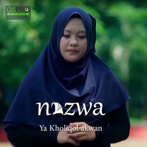 收聽Nazwa Maulidia的Ya Kholiqol Akwan歌詞歌曲