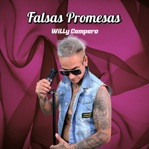 收聽Willy Campero的Falsas Promesas歌詞歌曲
