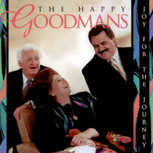อัลบัม Joy for the Journey ศิลปิน The Happy Goodmans
