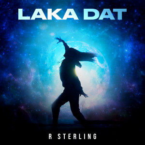 R Sterling的專輯Laka Dat