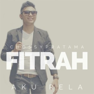 收聽Chossypratama的Aku Rela歌詞歌曲