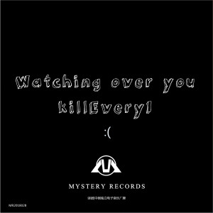 Listen to Watching over you song with lyrics from KillEvery1