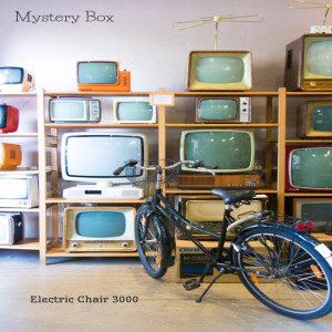 ดาวน์โหลดและฟังเพลง Mystery Box พร้อมเนื้อเพลงจาก Electric Chair 3000
