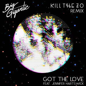 ดาวน์โหลดและฟังเพลง Got The Love (Kill The Zo Remix) พร้อมเนื้อเพลงจาก Big Gigantic