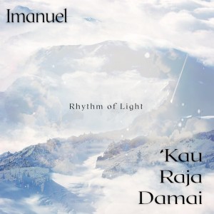 Album Imanuel & Kau Raja Damai from Rhythm of Light