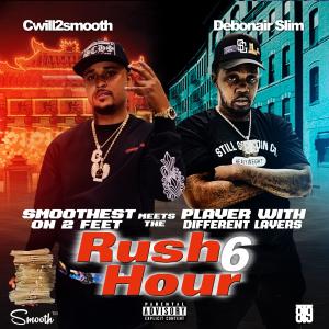 Cwill2smooth的專輯Rush Hour 6 (Explicit)