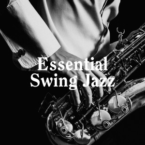อัลบัม Essential Swing Jazz ศิลปิน Relaxing Instrumental Jazz Ensemble
