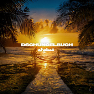 อัลบัม Dschungelbuch (Explicit) ศิลปิน Shabab