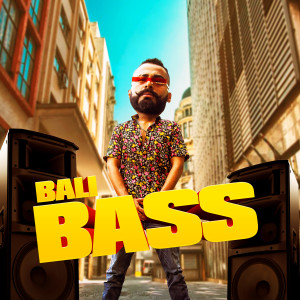 收聽Bali的Bass歌詞歌曲