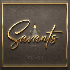 BUR Savants的專輯BUR Savants - Round 1